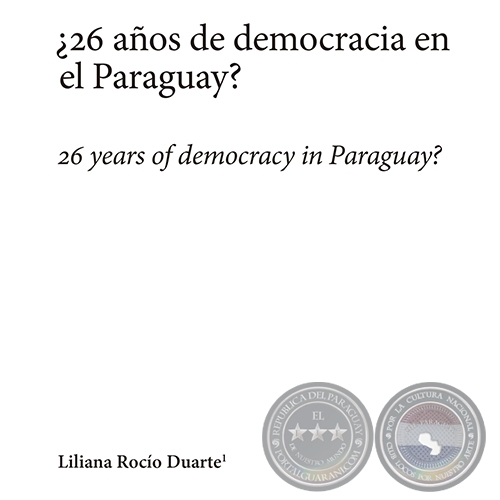 26 AOS DE DEMOCRACIA EN EL PARAGUAY? - LILIANA ROCO DUARTE RECALDE - Ao 2015